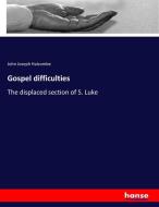 Gospel difficulties di John Joseph Halcombe edito da hansebooks