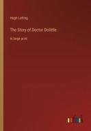 The Story of Doctor Dolittle di Hugh Lofting edito da Outlook Verlag