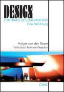 Design. Zur Praxis des Entwerfens di Holger van den Boom, Felicidad Romero-Tejedor edito da Olms Georg AG