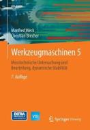 Werkzeugmaschinen 5 di Manfred Weck edito da Springer-Verlag GmbH