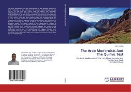 The Arab Modernists And The Qur'nic Text di Jilani Meftah edito da LAP Lambert Academic Publishing