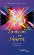 Pyramide der Herzen di Susanne Saria Bendix edito da united p.c. Verlag