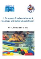 1. Fachtagung Schwimmen lernen & Säuglings- und Kleinkinderschwimmen edito da Books on Demand