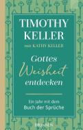Gottes Weisheit entdecken di Timothy Keller, Kathy Keller edito da Brunnen-Verlag GmbH