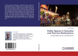 Public Spaces in Suburbia and Tourism Destinations di Lewis Dijkstra edito da LAP Lambert Acad. Publ.