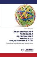 Ekonomicheskiy Potentsial Predpriyatiy Molochnogo Podkompleksa Apk di Prokudina Ol'ga edito da Lap Lambert Academic Publishing