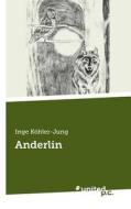 Anderlin di Inge K. Hler-Jung edito da Vindobona Verlag