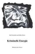 Kriminelle Energie di Ralf Neubohn edito da Books on Demand