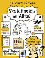 Sketchnotes im Alltag di Heidrun Künzel edito da MITP Verlags GmbH