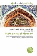 Islamic View Of Abraham edito da Vdm Publishing House