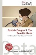 Double Dragon 3: The Rosetta Stone edito da Betascript Publishing