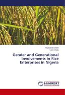 Gender and Generational Involvements in Rice Enterprises in Nigeria di Oluwatoyin Chete, Louis Chete edito da LAP Lambert Academic Publishing
