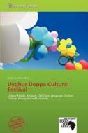 Uyghur Doppa Cultural Festival edito da Duc