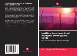 Instituição educacional indígena como ponto verde di Anyi Catalina Quiñones Alape edito da Edições Nosso Conhecimento