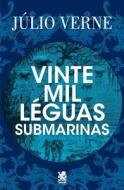 Vinte Mil Léguas Submarinas - Júlio Verne di Júlio Verne edito da LIGHTNING SOURCE INC