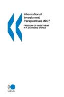 International Investment Perspectives 2007 di Oecd Publishing edito da Organization For Economic Co-operation And Development (oecd