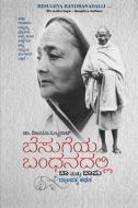 Besugeya Bandhanadalli ...(Kannada) di Vijaya Subbaraj edito da Srishti Publishers & Distributors