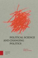 Political Science and Changing Politics di Philip Van Praag edito da Amsterdam University Press