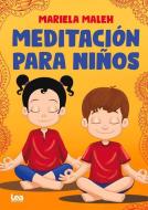 Meditación Para Niños di Mariela Maleh edito da EDICIONES LEA