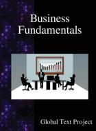 Business Fundamentals di Global Text Project edito da Samurai Media Limited