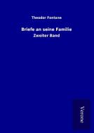 Briefe an seine Familie di Theodor Fontane edito da TP Verone Publishing
