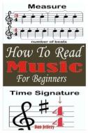 How To Read Music For Beginners di Dan Jeffery edito da Independently Published