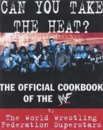 Can You Take the Heat? di WWF Superstars edito da HarperCollins Publishers