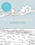 Art for Mindfulness: Landscapes edito da HarperCollins Publishers
