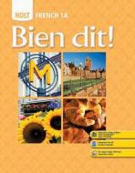 Holt French 1A: Bien Dit! di John DeMado, Severine Champeny, Marie Ponterio edito da Holt McDougal