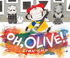 Oh, Olive! di Lian Cho edito da KATHERINE TEGEN BOOKS