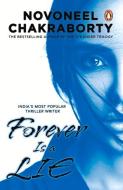 Forever Is A Lie di Novoneel Chakraborty edito da Penguin Random House India