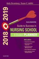 Saunders Guide to Success in Nursing School, 2018-2019: A Student Planner di Holly Stromberg edito da SAUNDERS W B CO