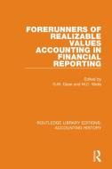 Forerunners Of Realizable Values Accounting In Financial Reporting edito da Taylor & Francis Ltd