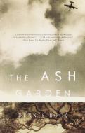 The Ash Garden di Dennis Bock edito da VINTAGE
