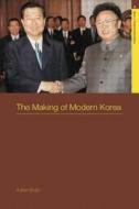 The Making Of Modern Korea di Adrian Buzo edito da Taylor & Francis Ltd