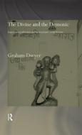 The Divine and the Demonic di Graham Dwyer edito da Taylor & Francis Ltd