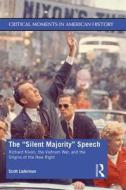 The "Silent Majority" Speech di Scott Laderman edito da Taylor & Francis Ltd