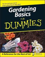 Gardening Basics For Dummies di Steven A. Frowine edito da John Wiley & Sons