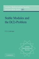 Stable Modules and the D(2)-Problem di F. E. A. Johnson edito da Cambridge University Press