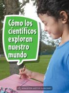 Science and Engineering Spanish Leveled Readers: Leveled Reader, Enrichment Grade 2 Book 081: ¿cómo Exploran Nuestro Mun edito da HOUGHTON MIFFLIN