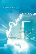 Through Heaven's Door di Patricia M. Rahn edito da iUniverse