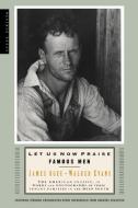Let Us Now Praise Famous Men: Three Tenant Families di Walker Evans, James Agee edito da HOUGHTON MIFFLIN
