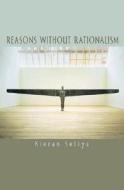 Reasons Without Rationalism di Kieran Setiya edito da Princeton University Press