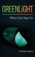 Greenlight di Shelly Cameron edito da Cameron Calder & Associates
