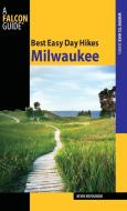 Best Easy Day Hikes Milwaukee di Kevin Revolinski edito da Rowman & Littlefield