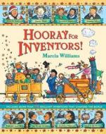 Hooray for Inventors! di Marcia Williams edito da CANDLEWICK BOOKS