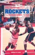 The Houston Rockets Basketball Team di William W. Lace edito da Enslow Publishers