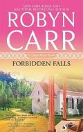 Forbidden Falls di Robyn Carr edito da Mira Books