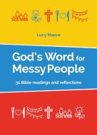 God's Word for Messy People di Lucy Moore edito da BRF (The Bible Reading Fellowship)