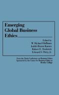 Emerging Global Business Ethics edito da Quorum Books